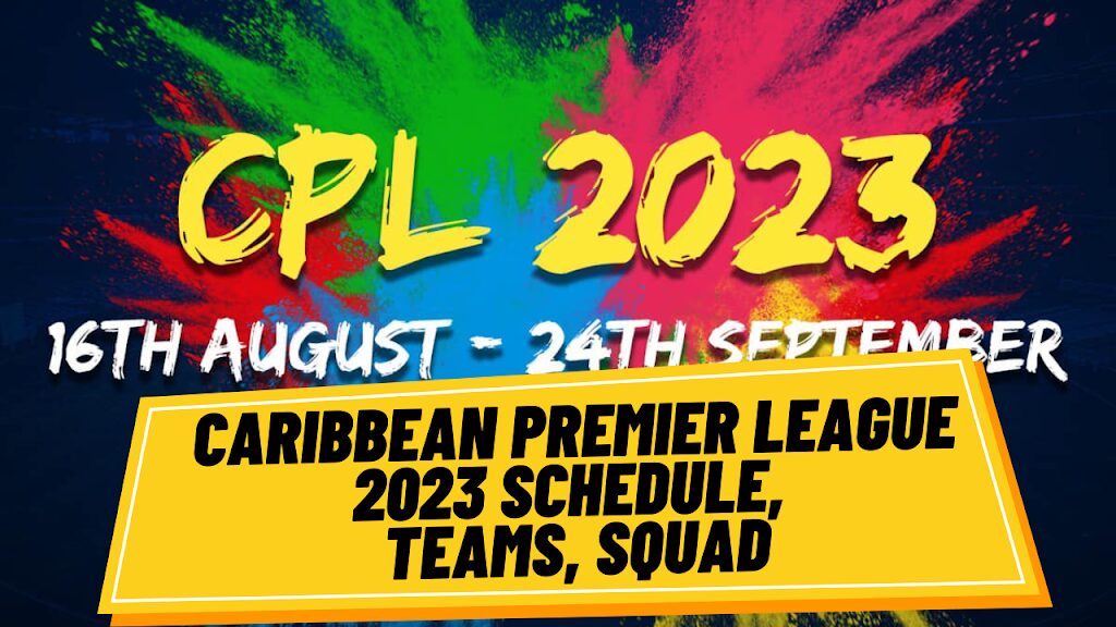  Caribbean Premier League 2023 Schedule Team Squad