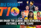 Abu Dhabi T10 League 2023 Schedule, Fixtures, Venue, Teams