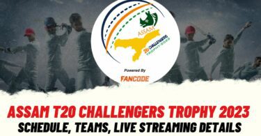 Assam T20 Challengers Trophy 2023 Schedule, Teams, Live Streaming Details