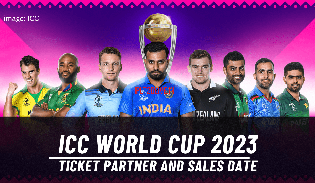 ICC World Cup 2023 Ticket Partner and Sales date