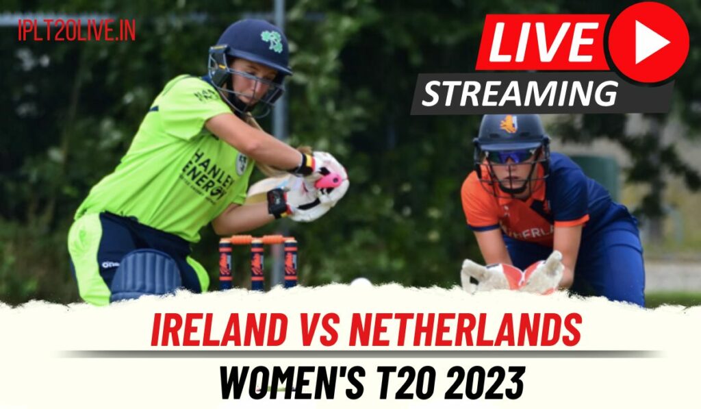 Ireland Women Vs Netherlands Women's T20 2023 Live Streaming In India