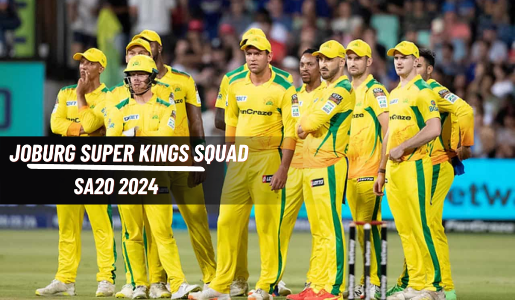 Joburg Super Kings squad SA20 2024