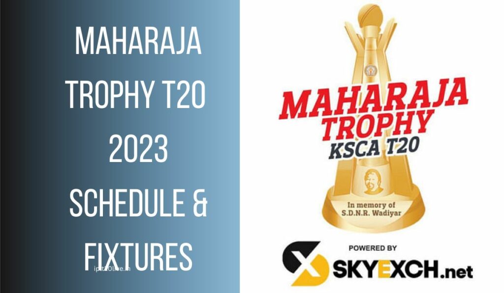 Maharaja trophy T20 
2023
Schedule &
Fixtures