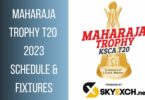 Maharaja trophy T20 2023 Schedule & Fixtures