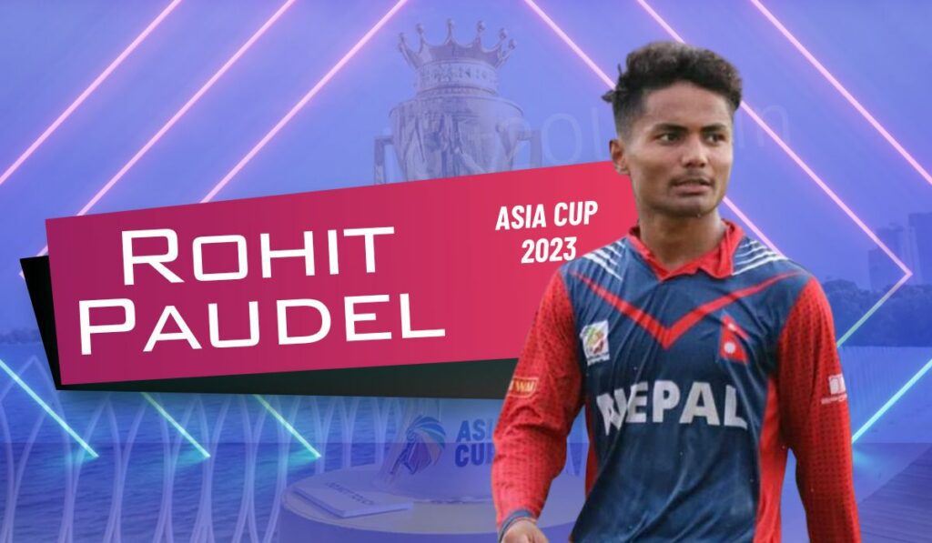 Rohit Paudel in Asia Cup 2023 Nepal Team
