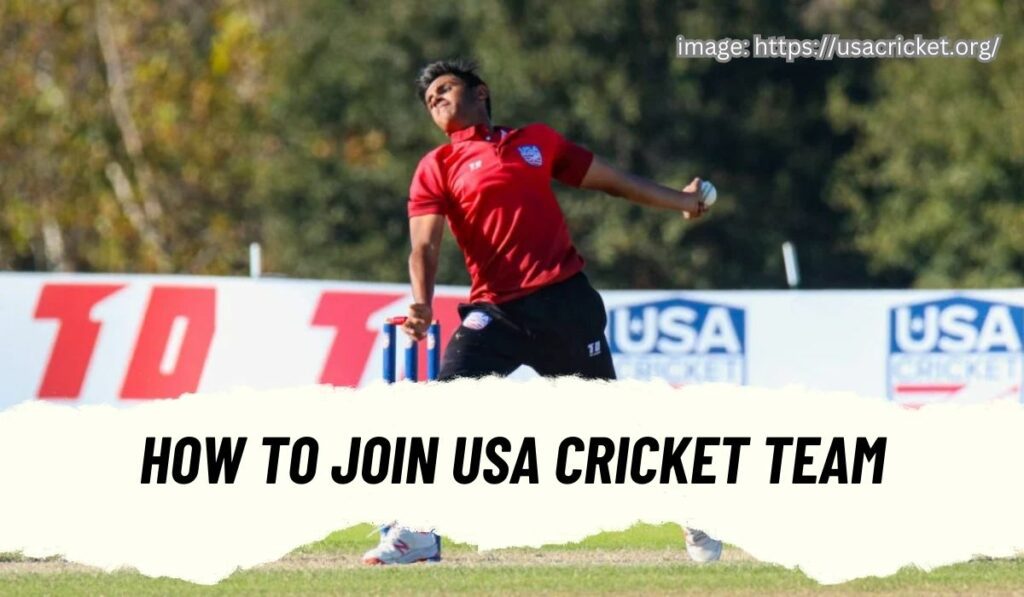 How to join USA Naional Cricket team