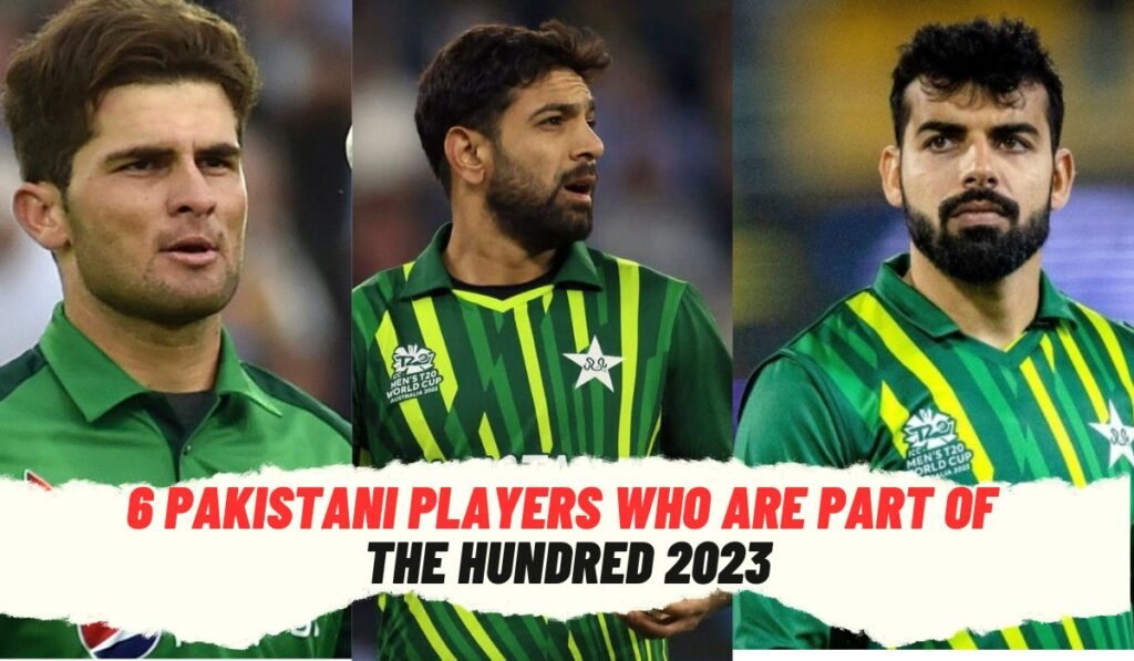 pakistani player who are a part of the hundred 2023