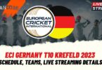 ECI Germany T10 Krefeld 2023 Schedule, Teams, Live Streaming Details