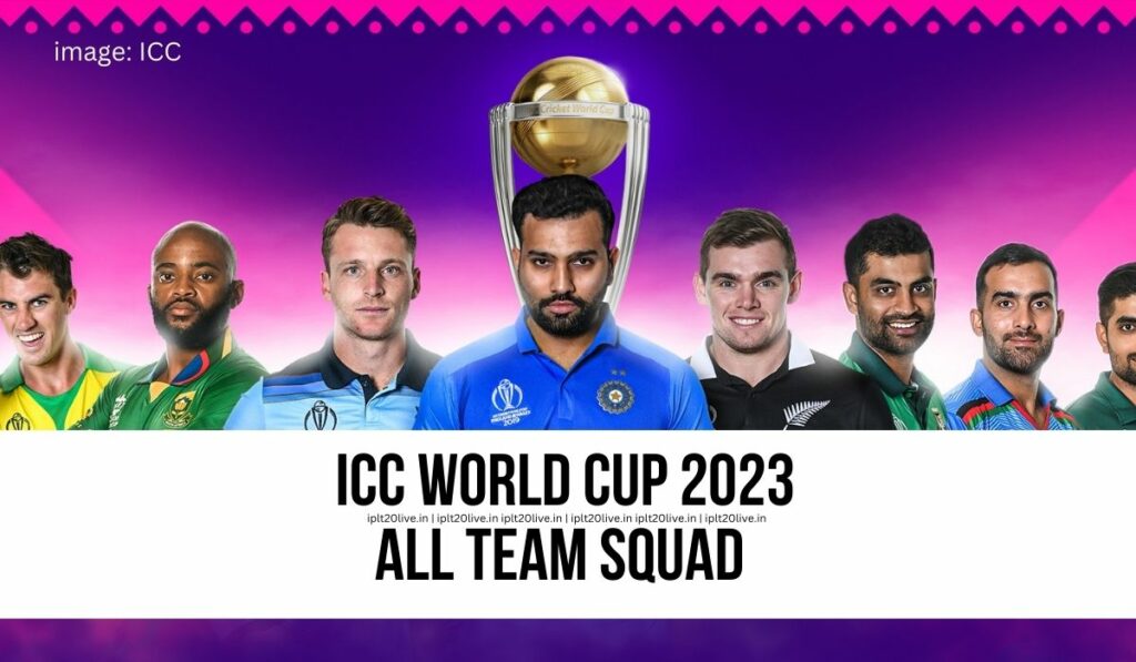 ICC World Cup 2023
All Team Squad 