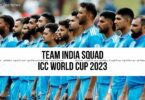 Indian Cricket Team Squad for the ODI World Cup 2023 Announced