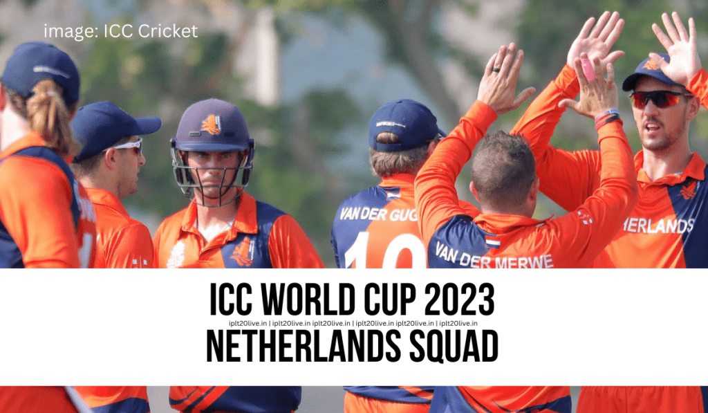 ODI World Cup 2023: Netherlands squad Announced, Check Players List